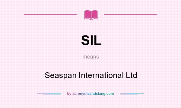 What does SIL mean? It stands for Seaspan International Ltd