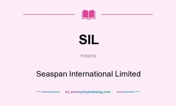 What does SIL mean? It stands for Seaspan International Limited