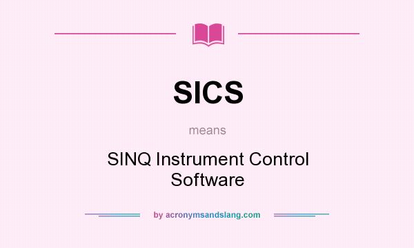 What does SICS mean? It stands for SINQ Instrument Control Software