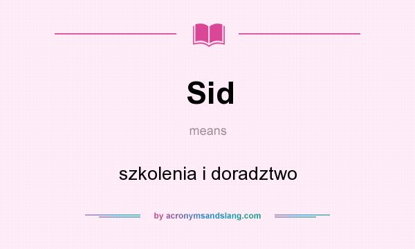 What does Sid mean? It stands for szkolenia i doradztwo