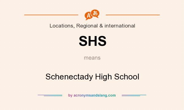 What does SHS mean? It stands for Schenectady High School