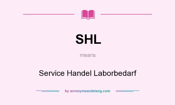 What does SHL mean? It stands for Service Handel Laborbedarf