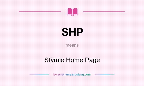 What does SHP mean? It stands for Stymie Home Page