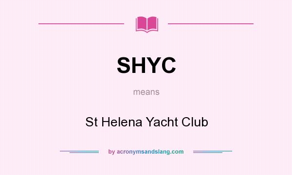 What does SHYC mean? It stands for St Helena Yacht Club