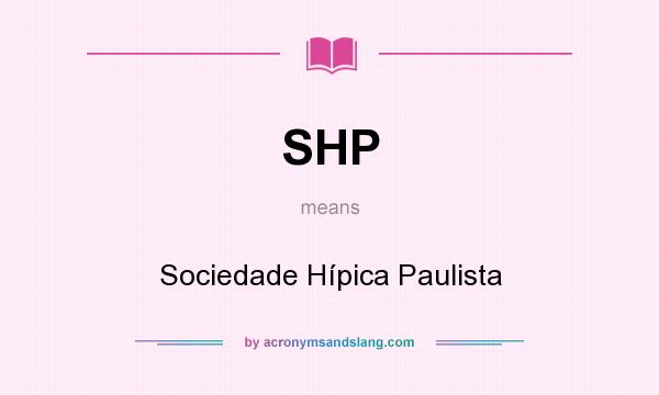 What does SHP mean? It stands for Sociedade Hípica Paulista