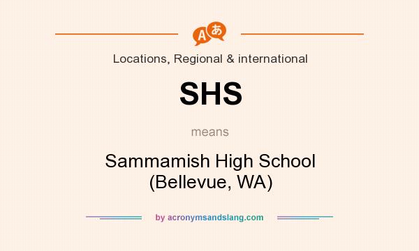 What does SHS mean? It stands for Sammamish High School (Bellevue, WA)