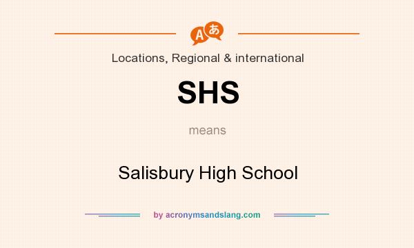 What does SHS mean? It stands for Salisbury High School