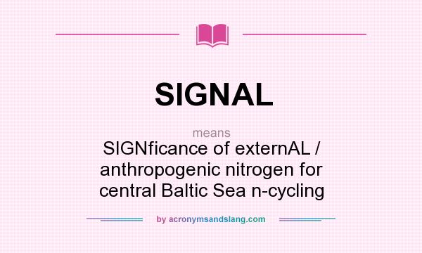 What does SIGNAL mean? It stands for SIGNficance of externAL / anthropogenic nitrogen for central Baltic Sea n-cycling