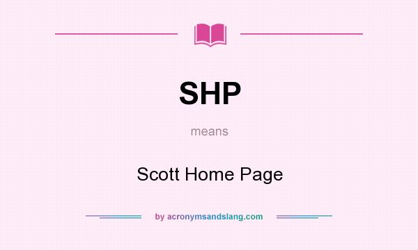 What does SHP mean? It stands for Scott Home Page
