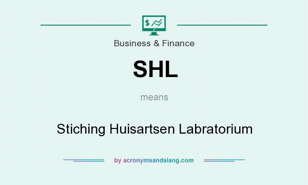 What does SHL mean? It stands for Stiching Huisartsen Labratorium
