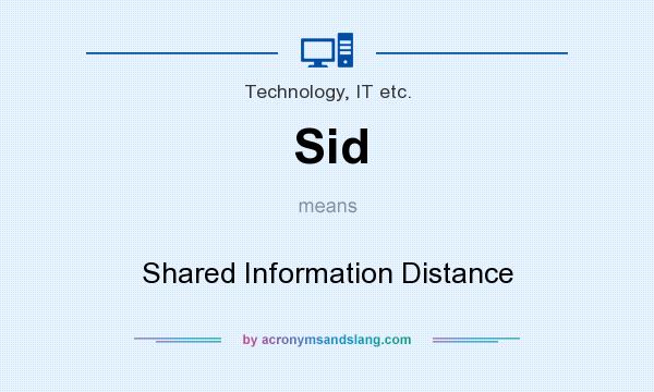 What does Sid mean? It stands for Shared Information Distance