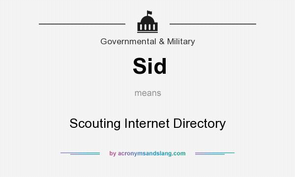What does Sid mean? It stands for Scouting Internet Directory