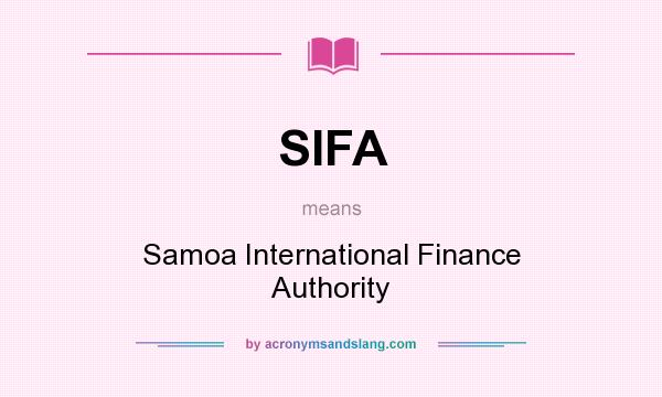 What does SIFA mean? It stands for Samoa International Finance Authority