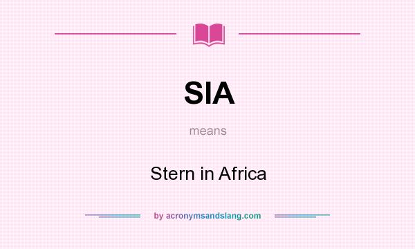 What does SIA mean? It stands for Stern in Africa