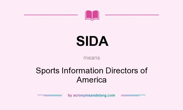 What does SIDA mean? It stands for Sports Information Directors of America
