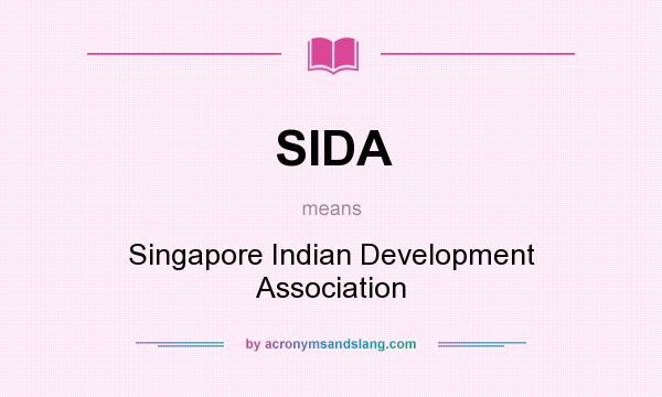 What does SIDA mean? It stands for Singapore Indian Development Association