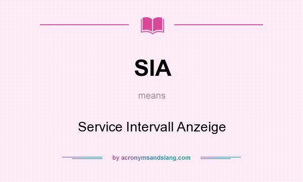 What does SIA mean? It stands for Service Intervall Anzeige