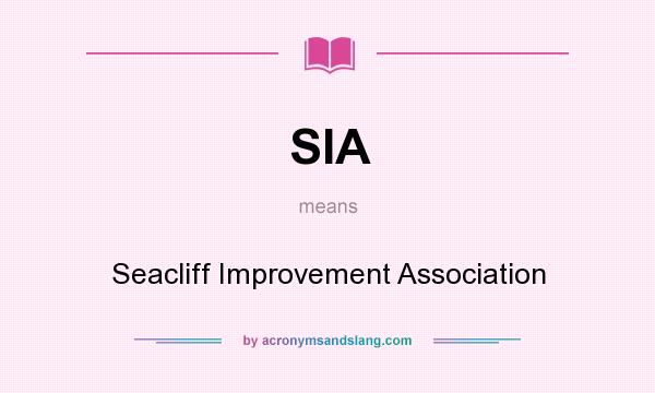 What does SIA mean? It stands for Seacliff Improvement Association
