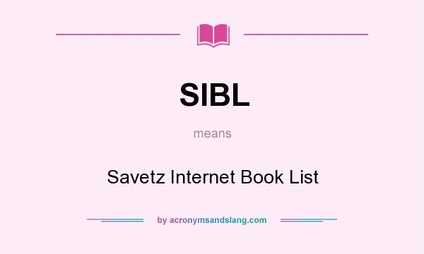 What does SIBL mean? It stands for Savetz Internet Book List