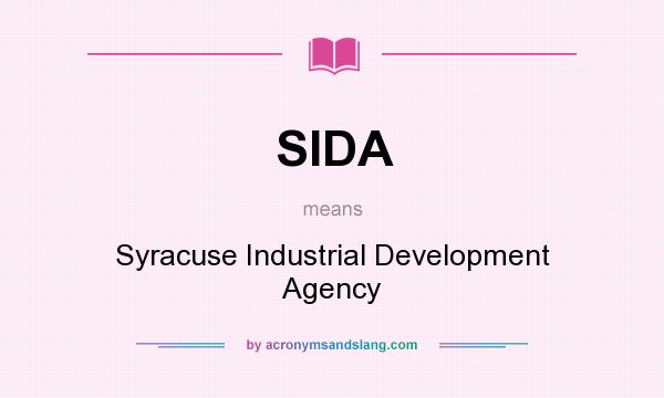What does SIDA mean? It stands for Syracuse Industrial Development Agency