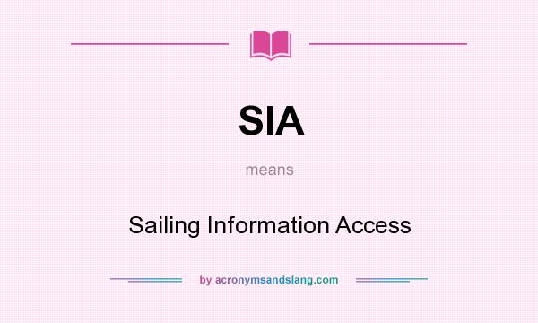 What does SIA mean? It stands for Sailing Information Access