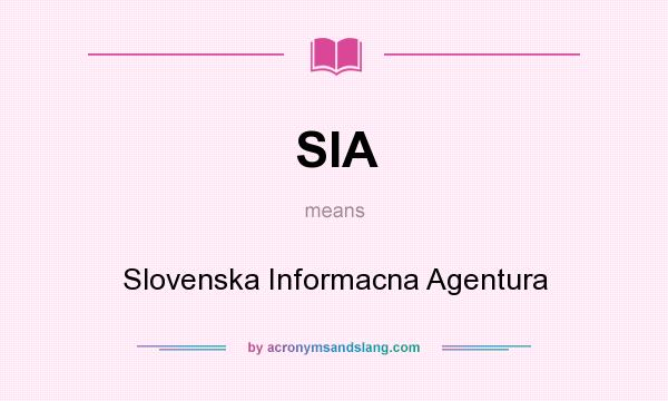 What does SIA mean? It stands for Slovenska Informacna Agentura