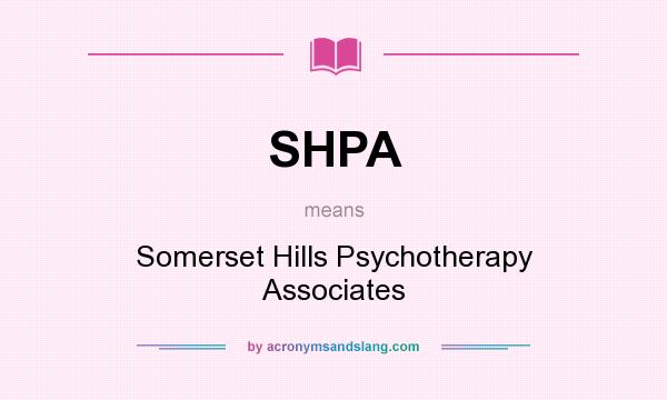 What does SHPA mean? It stands for Somerset Hills Psychotherapy Associates