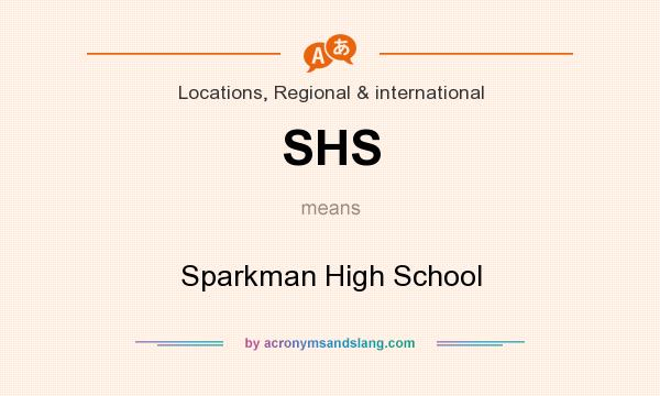 What does SHS mean? It stands for Sparkman High School