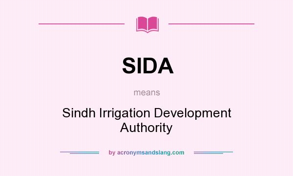What does SIDA mean? It stands for Sindh Irrigation Development Authority