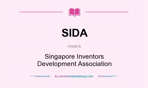What does SIDA mean? It stands for Singapore Inventors Development Association