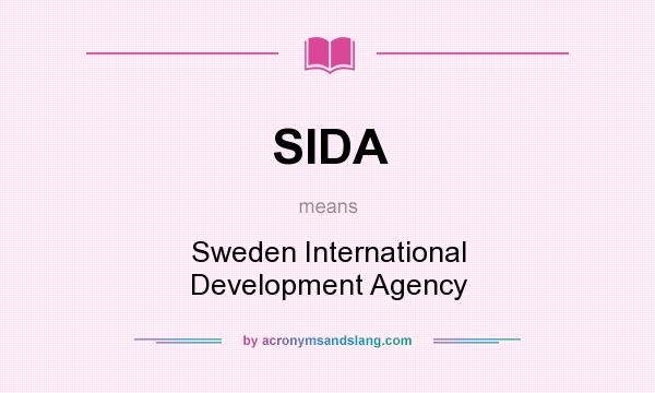 What does SIDA mean? It stands for Sweden International Development Agency