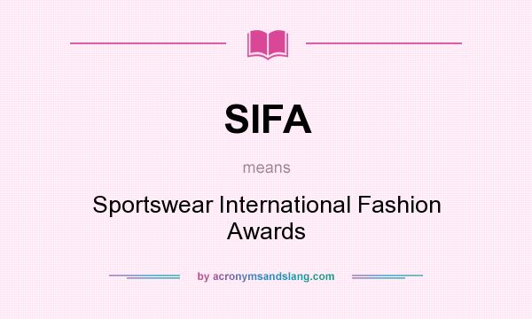 What does SIFA mean? It stands for Sportswear International Fashion Awards
