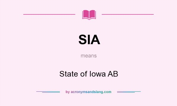 What does SIA mean? It stands for State of Iowa AB