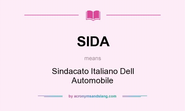 What does SIDA mean? It stands for Sindacato Italiano Dell Automobile
