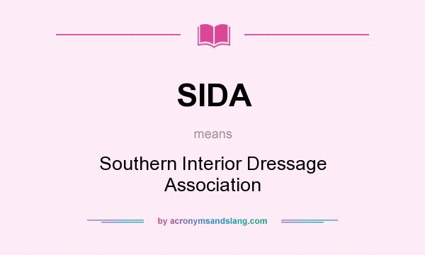 What does SIDA mean? It stands for Southern Interior Dressage Association