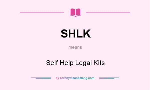 What does SHLK mean? It stands for Self Help Legal Kits