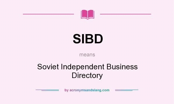 What does SIBD mean? It stands for Soviet Independent Business Directory