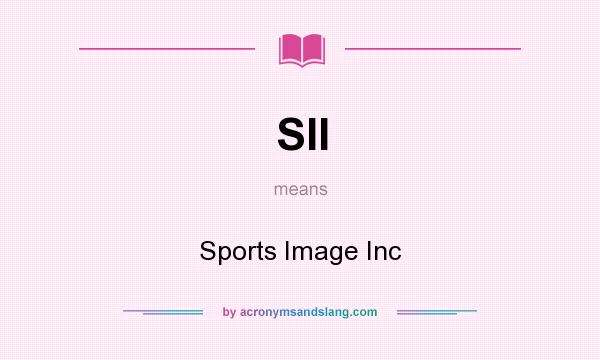 What does SII mean? It stands for Sports Image Inc