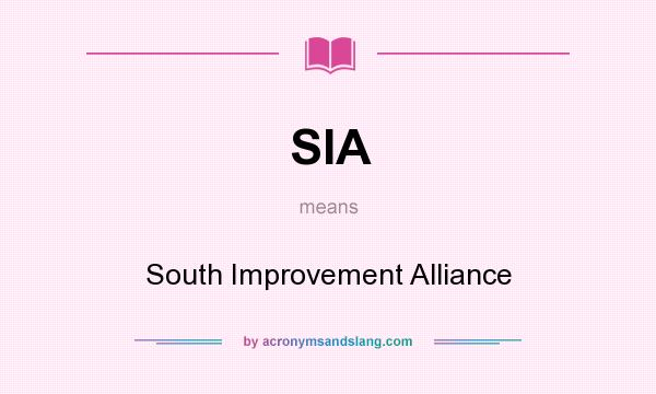 What does SIA mean? It stands for South Improvement Alliance