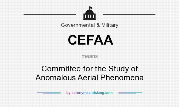 What does CEFAA mean? It stands for Committee for the Study of Anomalous Aerial Phenomena