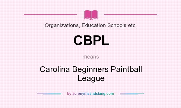 What does CBPL mean? It stands for Carolina Beginners Paintball League