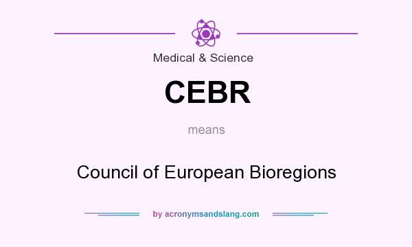 What does CEBR mean? It stands for Council of European Bioregions