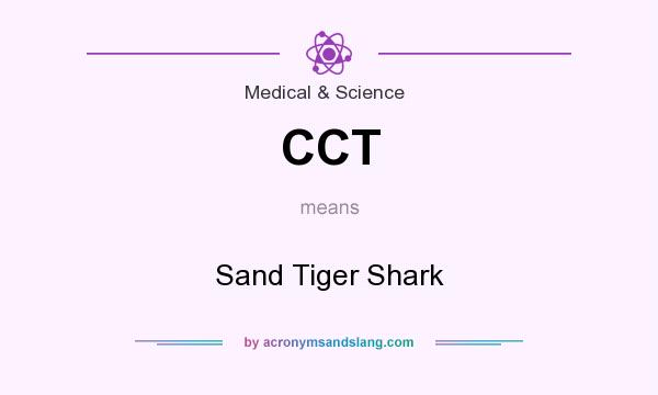What does CCT mean? It stands for Sand Tiger Shark