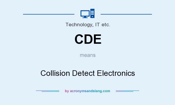 What does CDE mean? It stands for Collision Detect Electronics