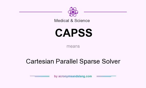 What does CAPSS mean? It stands for Cartesian Parallel Sparse Solver
