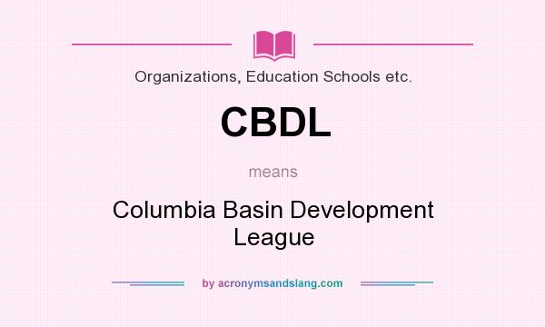 What does CBDL mean? It stands for Columbia Basin Development League