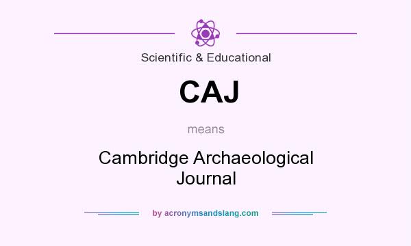 What does CAJ mean? It stands for Cambridge Archaeological Journal