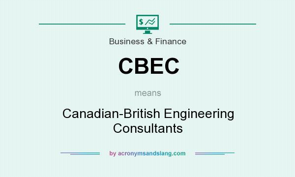 What does CBEC mean? It stands for Canadian-British Engineering Consultants