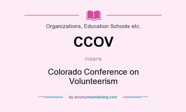 What does CCOV mean? It stands for Colorado Conference on Volunteerism
