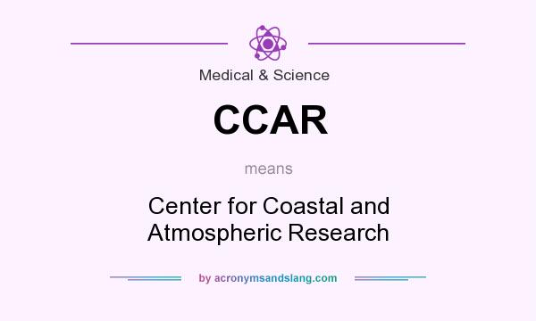 What does CCAR mean? It stands for Center for Coastal and Atmospheric Research